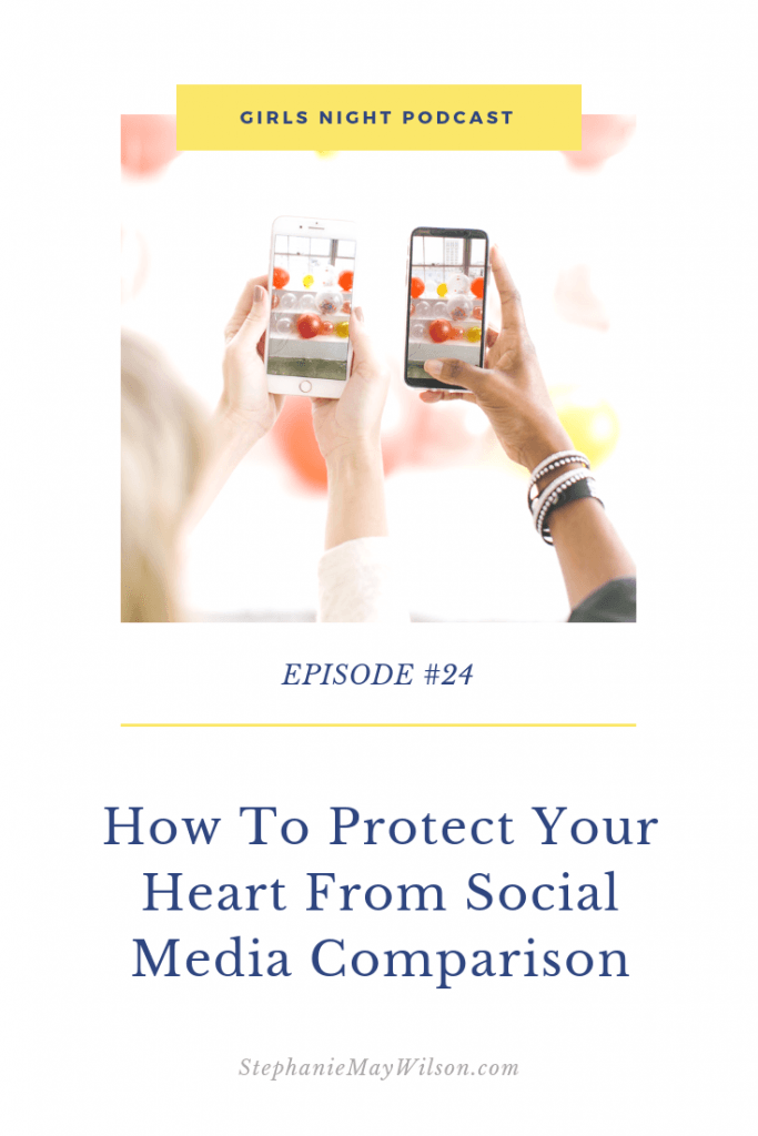How to protect your heart from social media comparison with Girls Night host, Stephanie May Wilson and, author and speaker, Jessica Fralin.