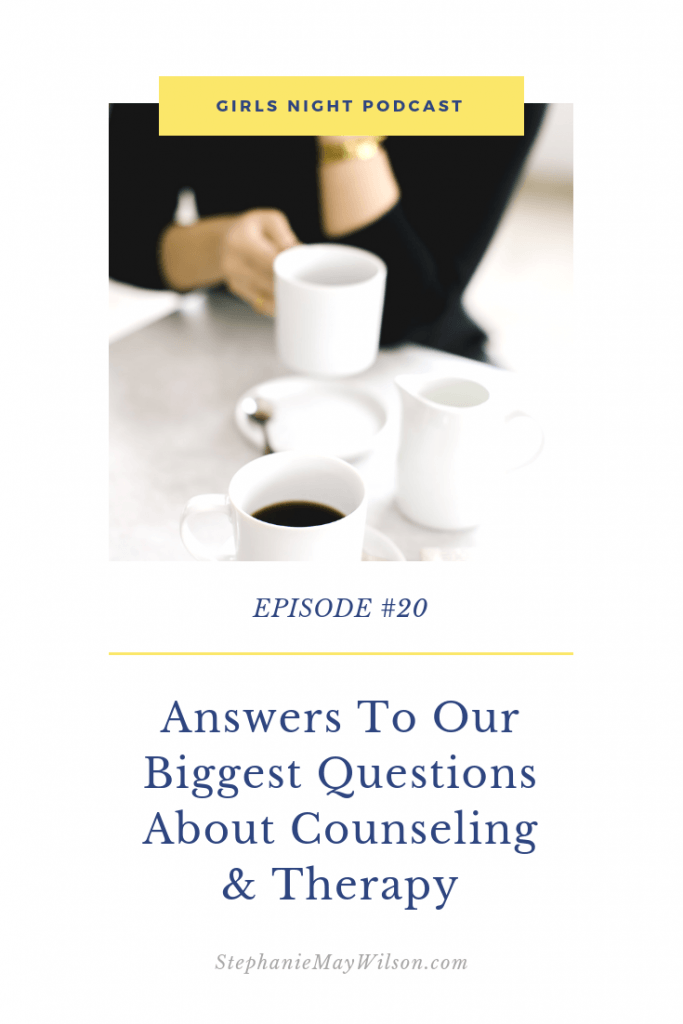 Answers to our biggest questions about counseling & therapy with Girls Night host, Stephanie May Wilson, and, associate professional counselor, Liz Norris.