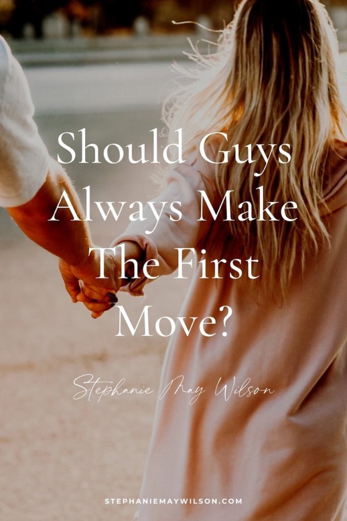 Should Guys Always Make The First Move?