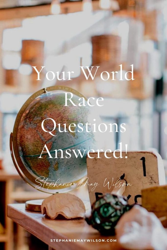 Your World Race Questions Answered!