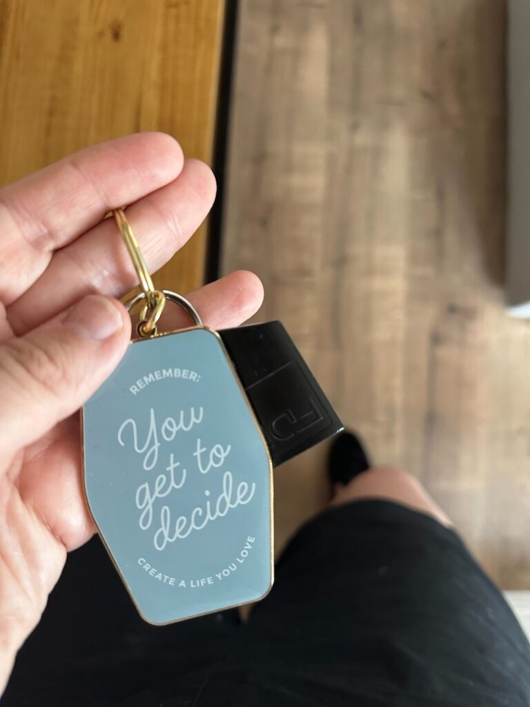 You get to decide keychain from the Girls Night Gift Shop